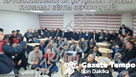 Afyonkarahisar’da Çiftçilere Yönelik Kapsamlı Eğitim Seferberliği