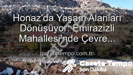 Honaz’da Yaşam Alanları Dönüşüyor: Emirazizli Mahallesi’nde Çevre Düzenleme Çalışmaları Hız Kesmeden Sürüyor