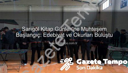 Sarıgöl Kitap Günleri’ne Muhteşem Başlangıç: Edebiyat ve Okurları Buluştu
