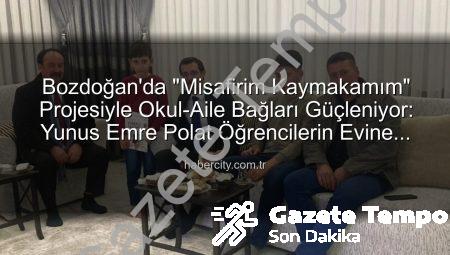 Bozdoğan’da Eğitimde Yeni Bir Dönem: ‘Misafirim Kaymakamım’ Projesi Öğrencilere Kapılarını Açtı