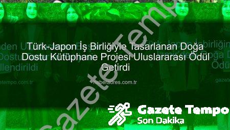 Türk-Japon İşbirliğinden Uluslararası Başarı: İzmir’deki Doğa Dostu Tasarım Projesi Ödüllendirildi