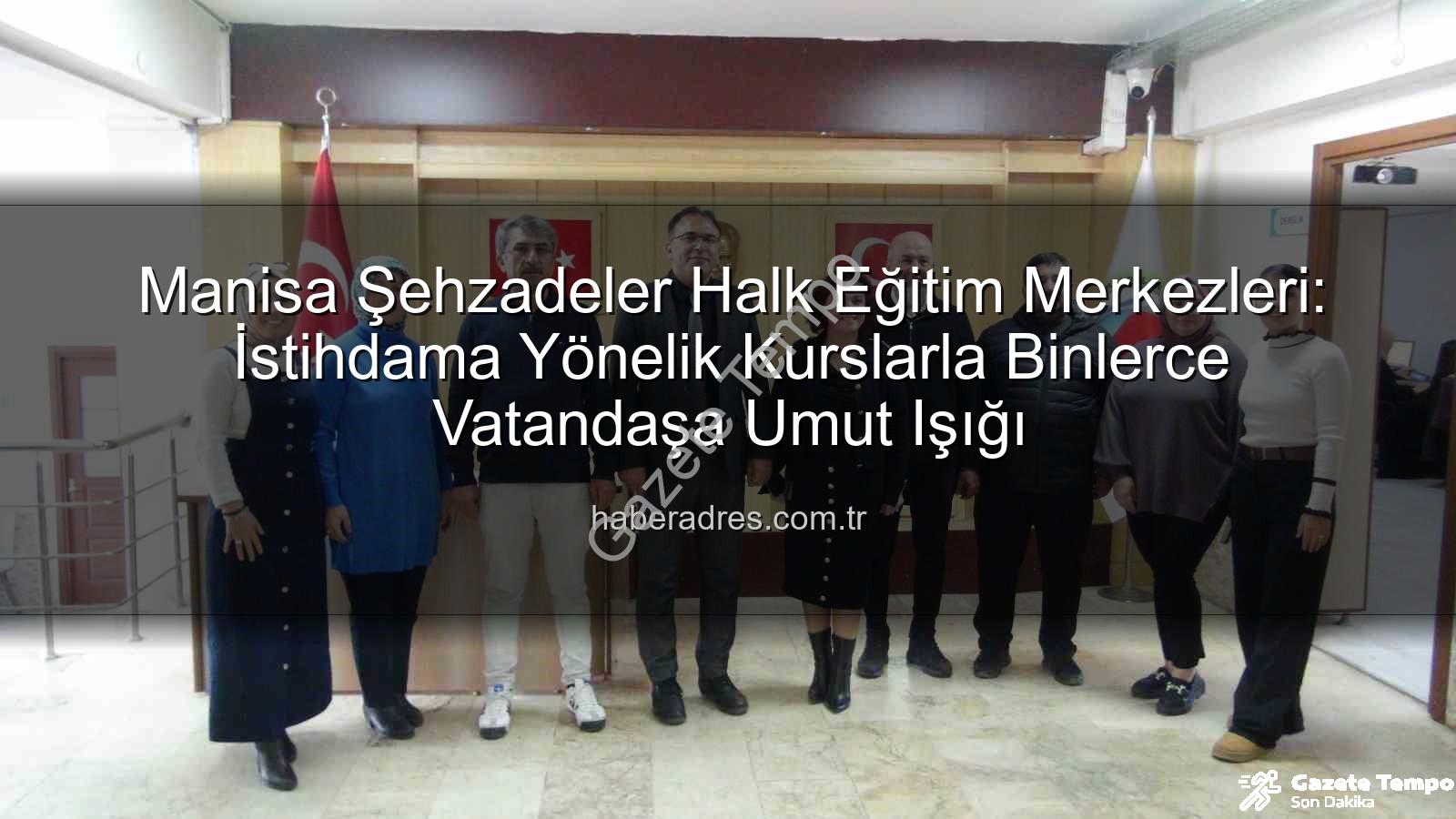 Halk eğitim - Manisa Şehzadeler Halk Eğitimden İstihdama Dev Katkı: 16 Bin Kişilik Eğitim Hamlesi