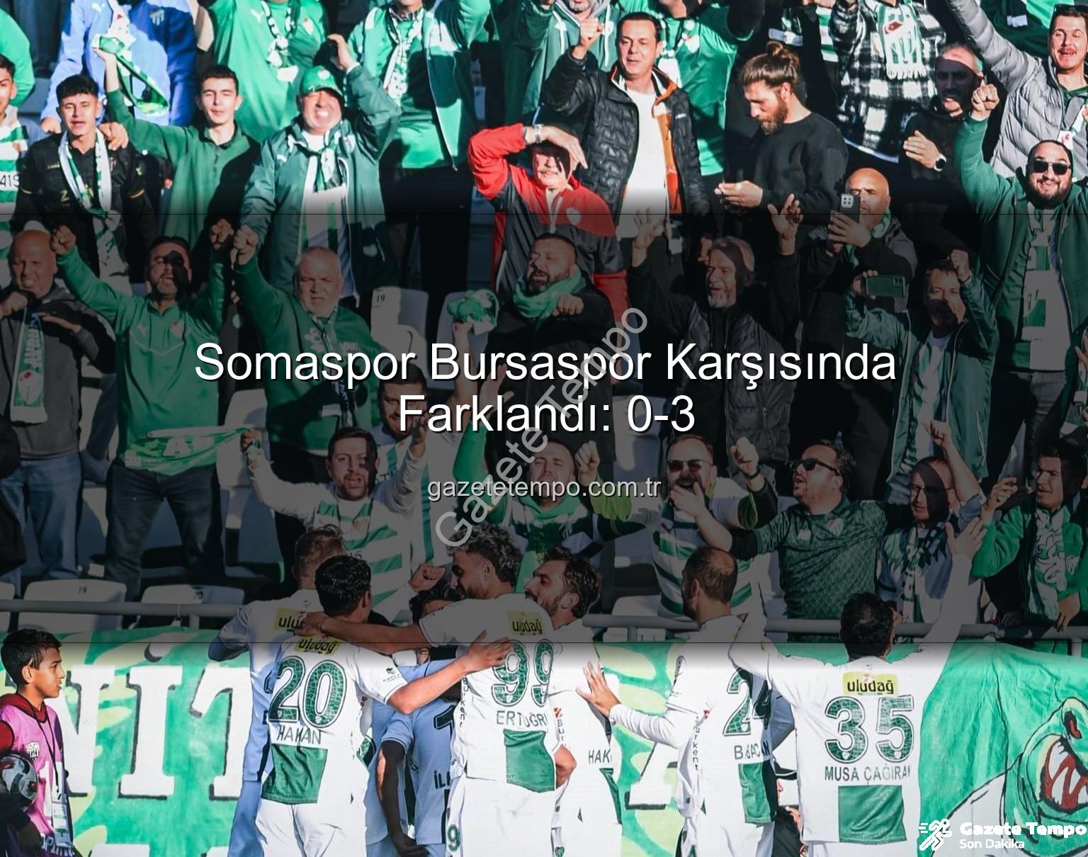 Somaspor Bursaspor - Somaspor Bursaspor Karşısında Farklandı: 0-3