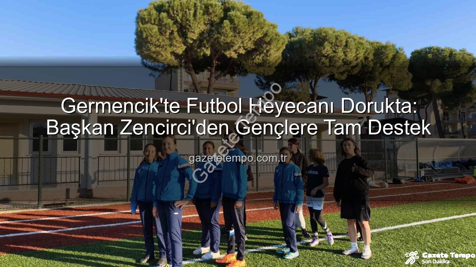 Germencik futbol kursları - Germencik'te Futbol Heyecanı Dorukta: Başkan Zencirci'den Gençlere Tam Destek