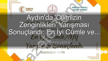 Aydın’da ‘Dilimizin Zenginlikleri’ Yarışması Sonuçlandı: En İyi Cümle ve Afişler Ödüllendirildi