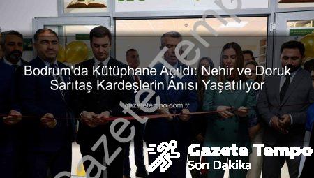 Bodrum’da Kütüphane Açıldı: Nehir ve Doruk Sarıtaş Kardeşlerin Anısı Yaşatılıyor