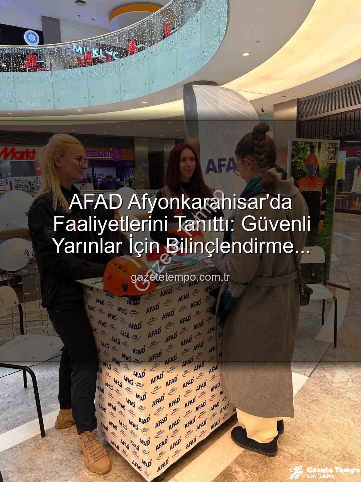 AFAD faaliyetleri - AFAD Afyonkarahisar'da Faaliyetlerini Tanıttı: Güvenli Yarınlar İçin Bilinçlendirme Günleri