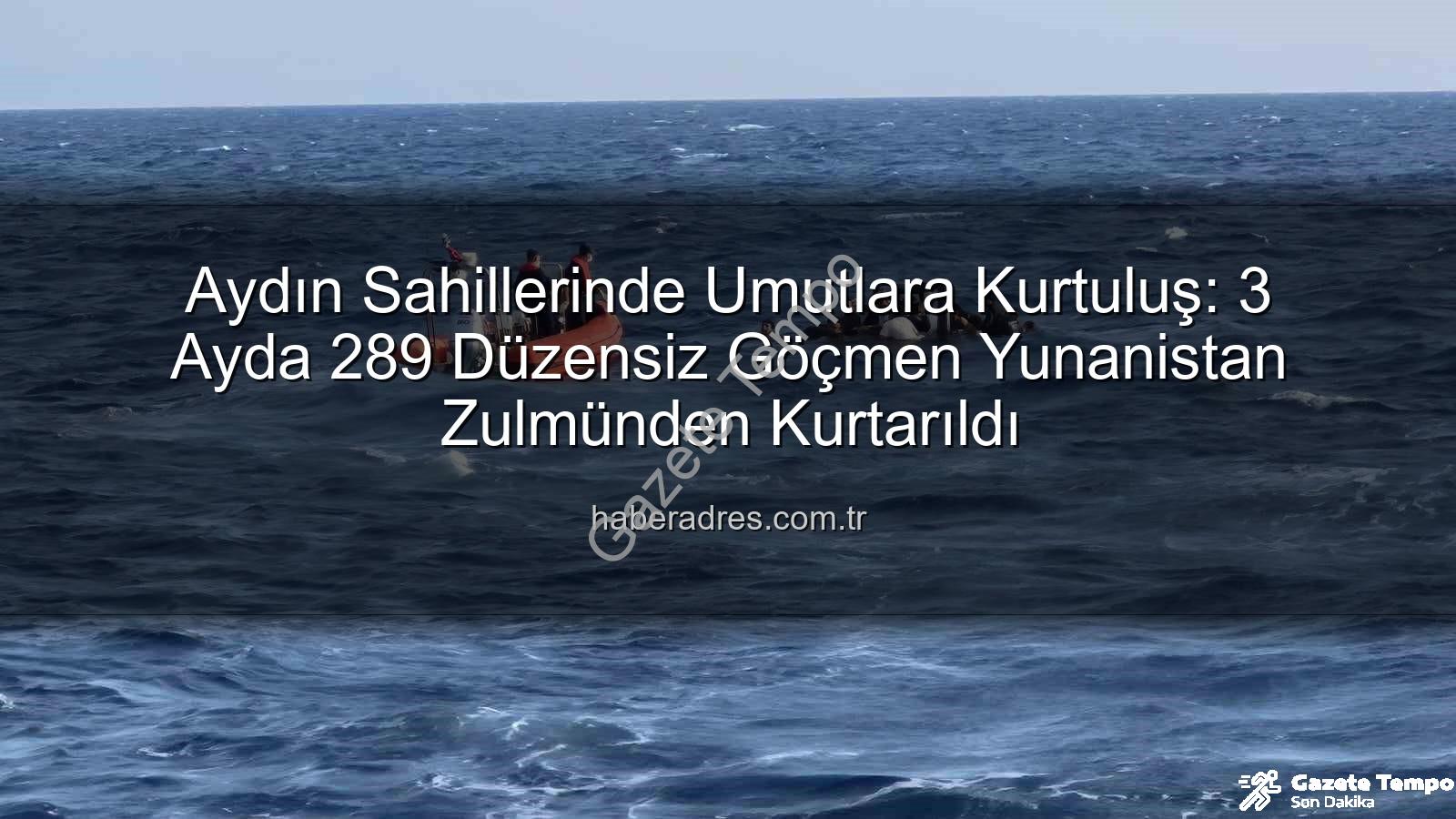 düzensiz göçmen - Aydın Sahillerinde Umut Oldu: 3 Ayda 289 Düzensiz Göçmen Yunan Zulmünden Kurtarıldı